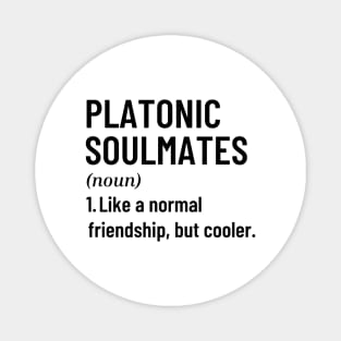 Platonic Friendship Has The Healing Power Just For Best Friends Magnet